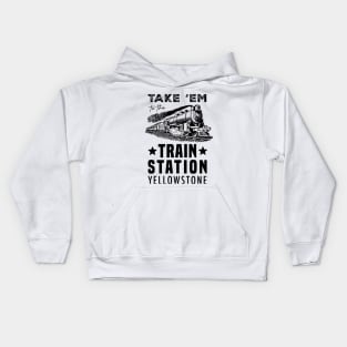 Yellowstone - Take 'Em to The Train Station - Men's Short Sleeve Graphic T-Shirt Kids Hoodie